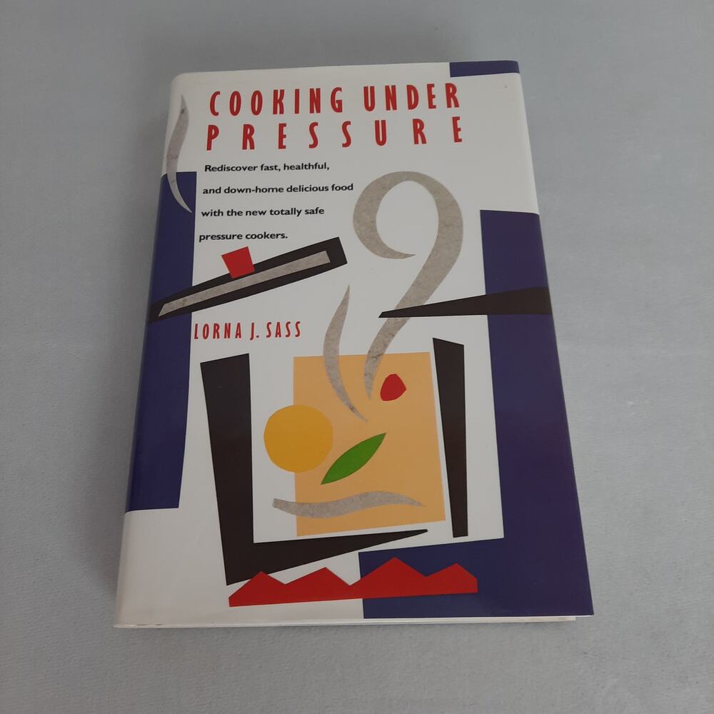 Vintage Cooking Under Pressure by Lorna J Sass, 268 Pages, Pressure Cooking Book